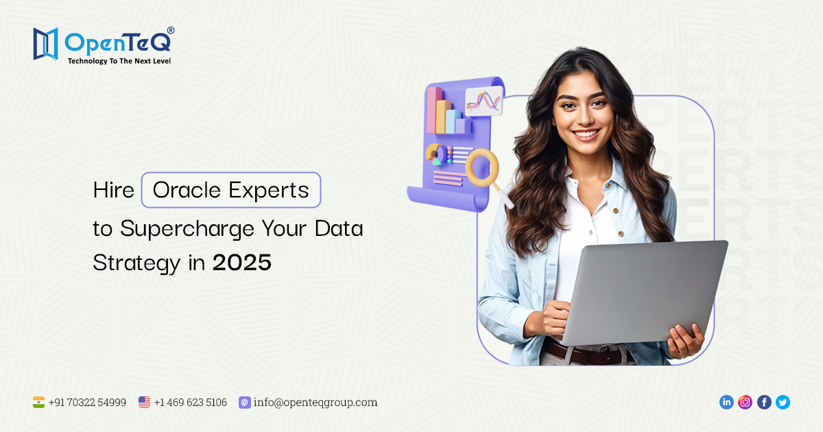 Hire Oracle Experts to Supercharge Your Data Strategy in 2025