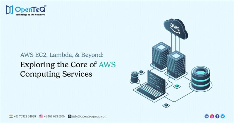 AWS EC2, Lambda, and Beyond: Exploring the Core of AWS Computing Services