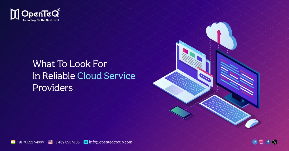 What To Look For In Reliable Cloud Service Providers