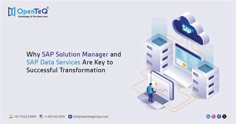 Why SAP Solution Manager and SAP Data Services Are Key to Successful Transformation