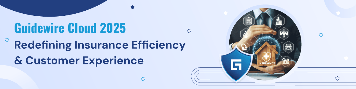  Guidewire Cloud 2025: Redefining Insurance Efficiency & Customer Experience