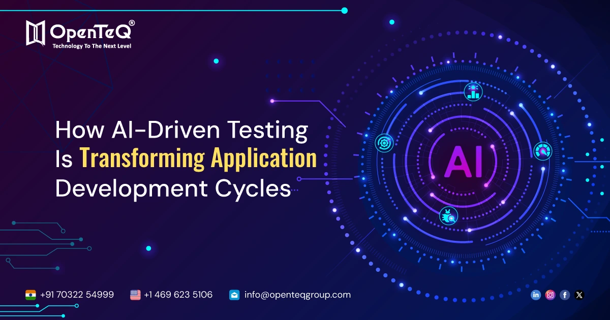 How AI-Driven Testing Is Transforming Application Development Cycles