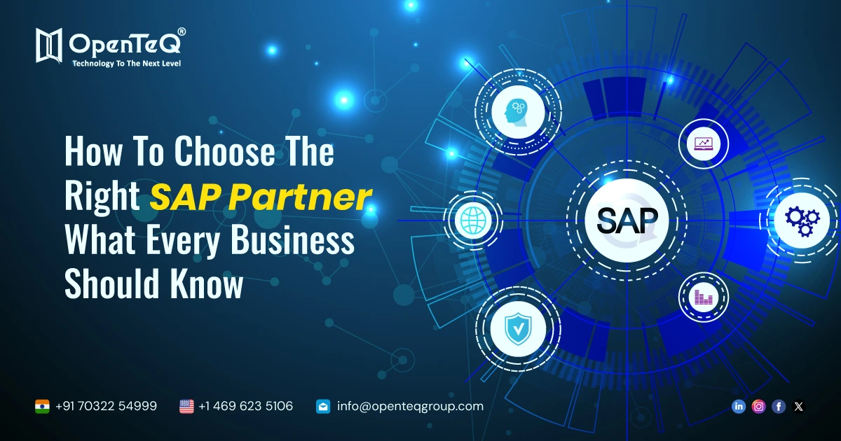 How To Choose The Right SAP Partner: What Every Business Should Know