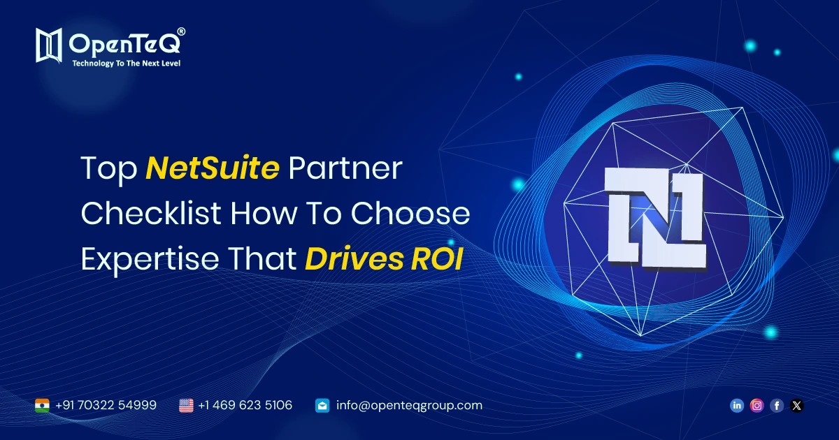 Top NetSuite Partner Checklist: How To Choose Expertise That Drives ROI