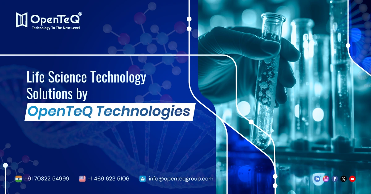 Life Science Technology Solutions by OpenTeQ Technologies