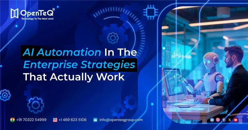 AI Automation In The Enterprise: Strategies That Actually Work
