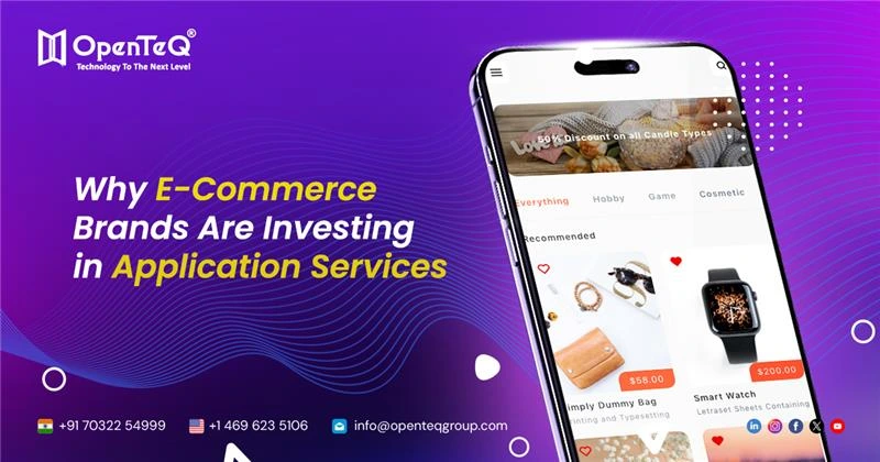 Why E-Commerce Brands Are Investing in Application Services