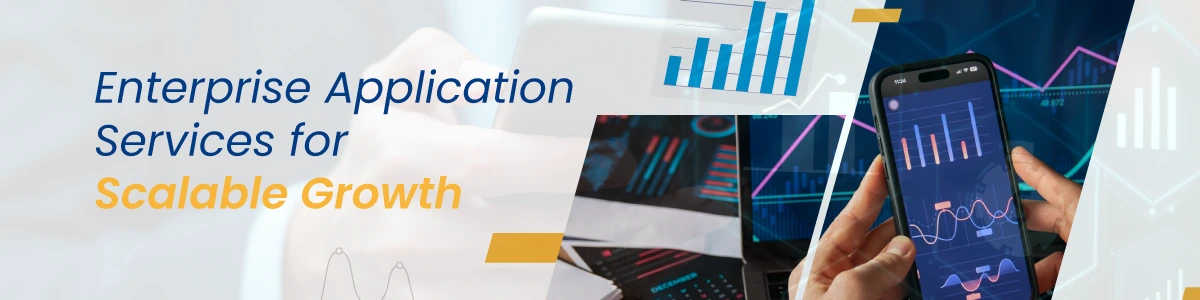Enterprise Application Services for Scalable Growth