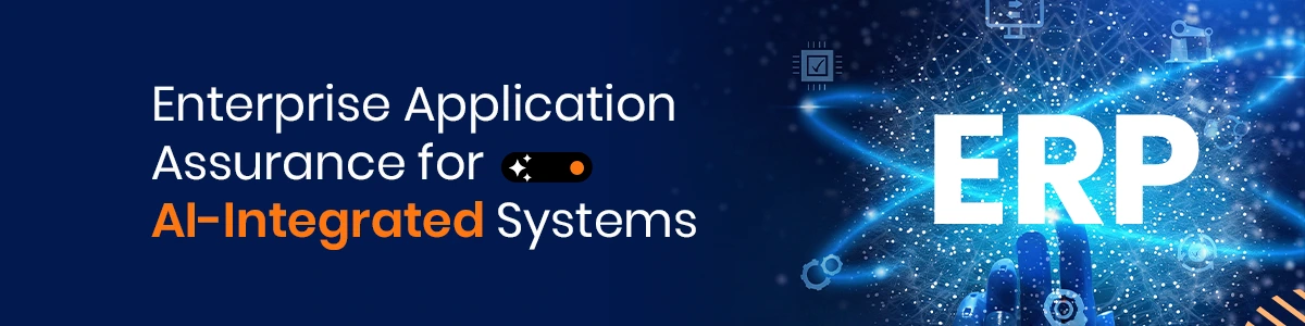 Enterprise Application Assurance for AI-Integrated Systems