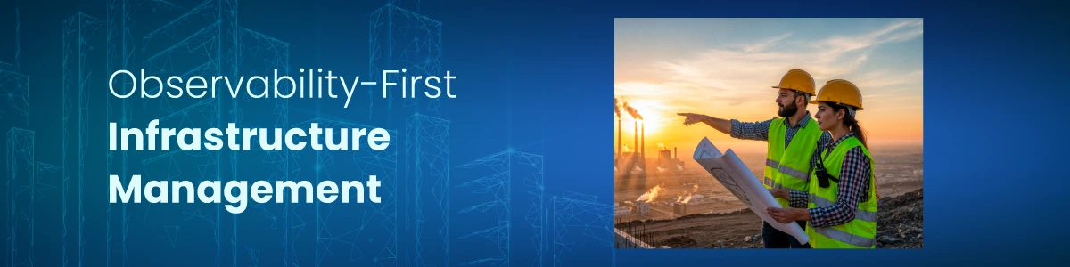 Observability First Infrastructure Management