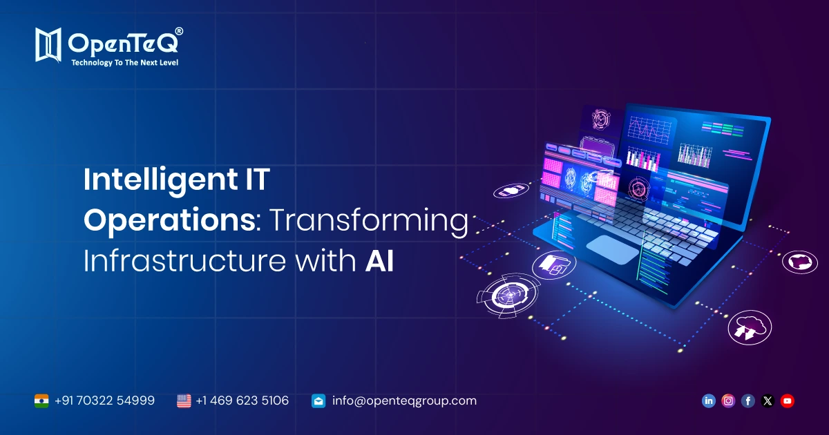 Intelligent IT Operations: Transforming Infrastructure with AI