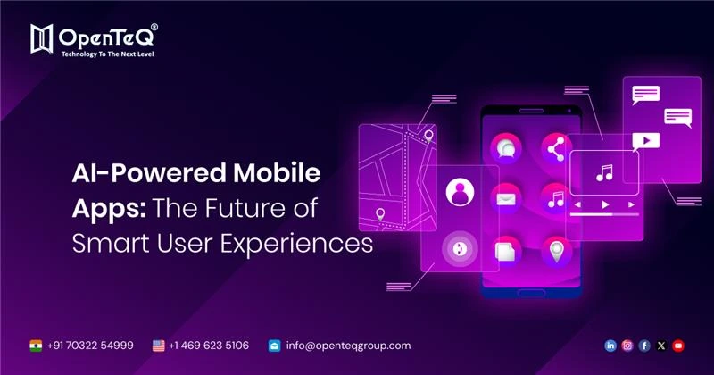 AI-Powered Mobile Apps: The Future of Smart User Experiences