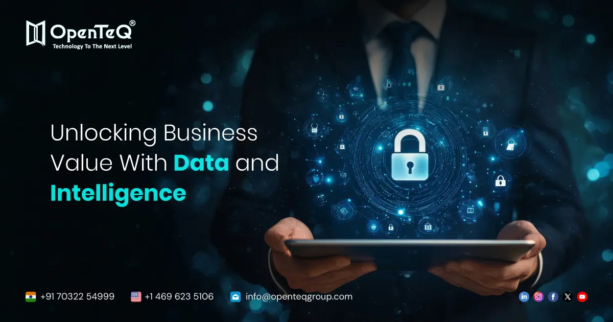 Unlocking Business Value With Data and Intelligence