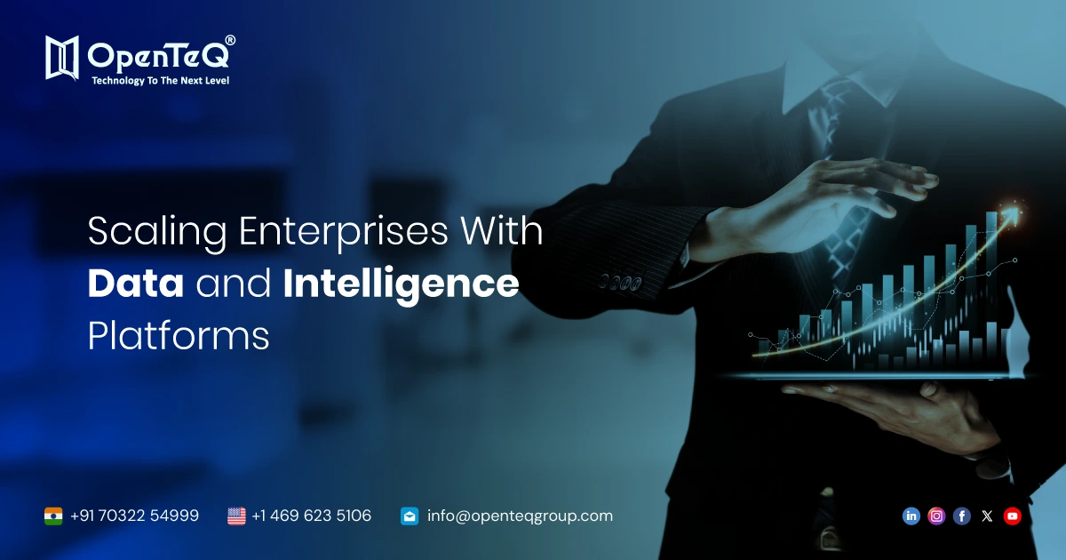 Scaling Enterprises With Data and Intelligence Platforms