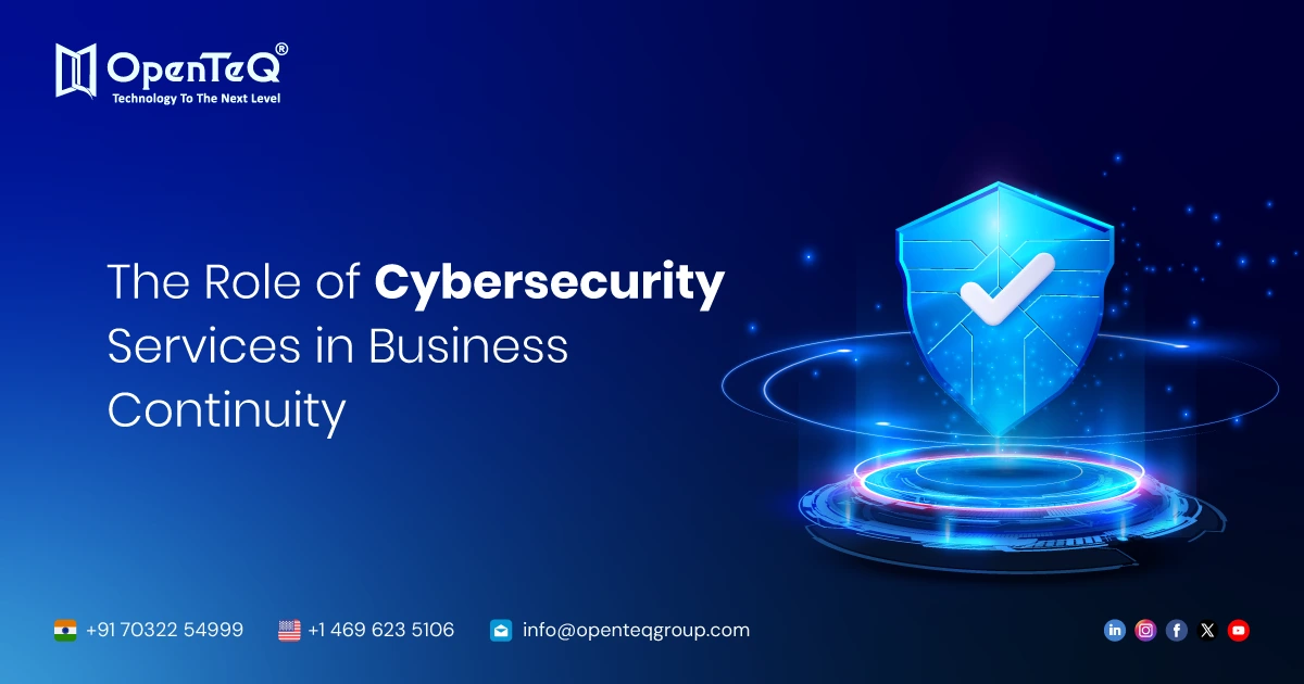 The Role of Cybersecurity Services in Business Continuity