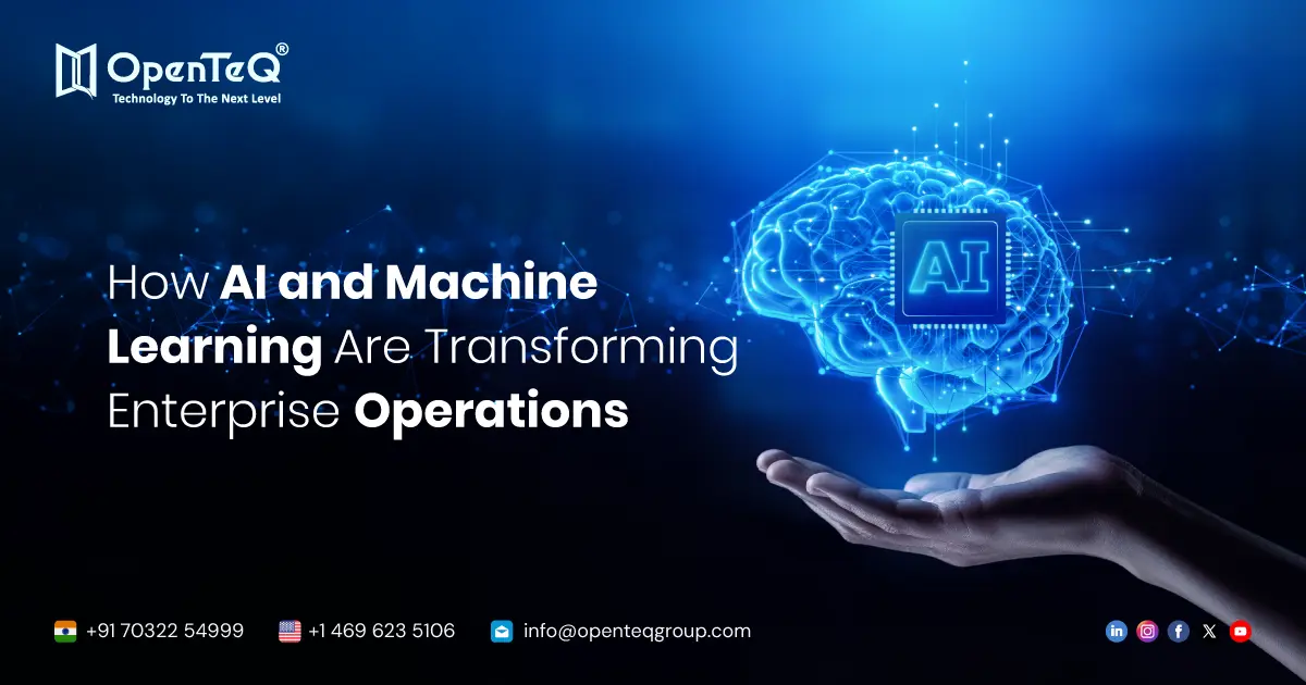 How AI and Machine Learning Are Transforming Enterprise Operations