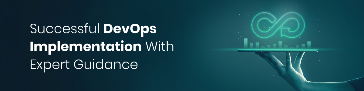 Successful DevOps Implementation With Expert Guidance