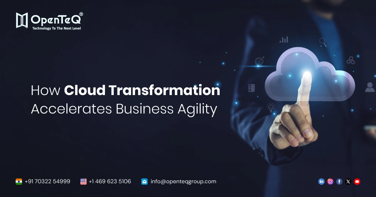 How Cloud Transformation Accelerates Business Agility