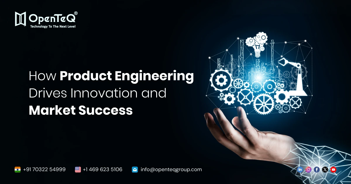 How Product Engineering Drives Innovation and Market Success