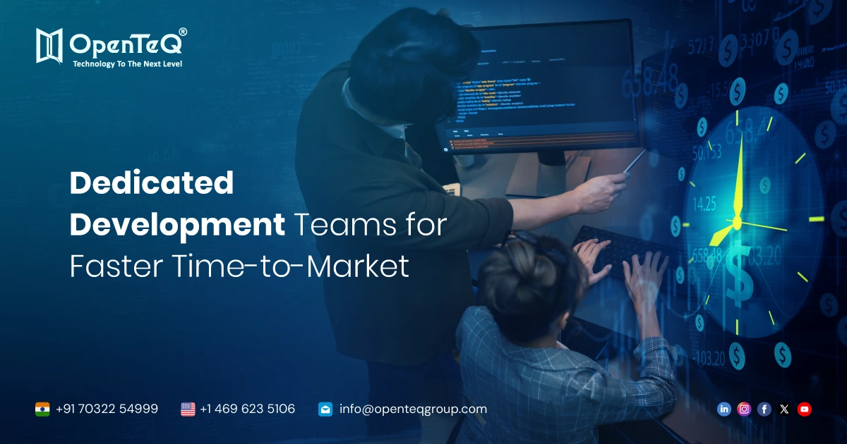 Dedicated Development Teams for Faster Time-to-Market