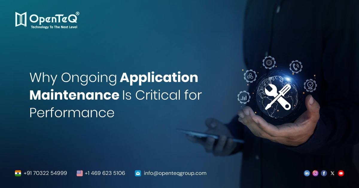 Why Ongoing Application Maintenance Is Critical for Performance