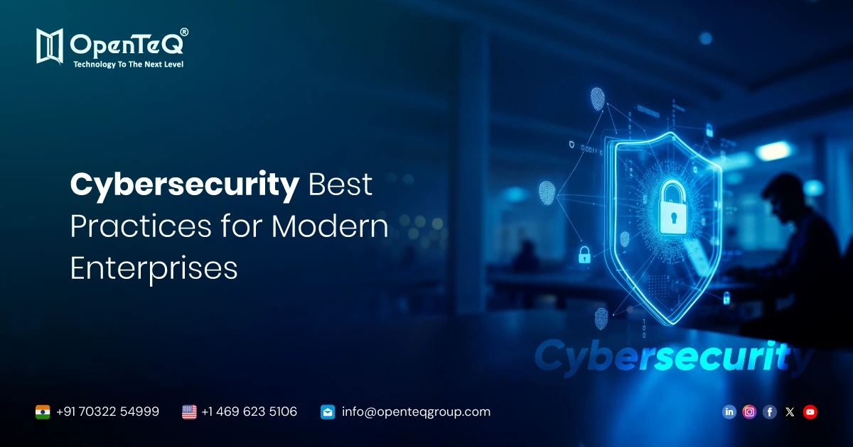Cybersecurity Best Practices for Modern Enterprises