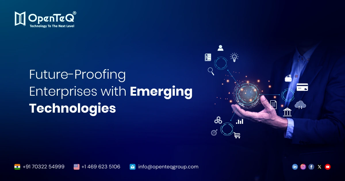 Future-Proofing Enterprises with Emerging Technologies