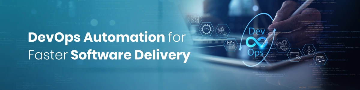 DevOps Automation for Faster Software Delivery
