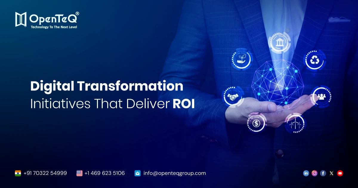 Digital Transformation Initiatives That Deliver ROI